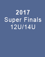 2017 Super Finals 12U/14U